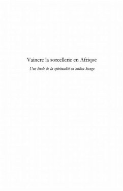Vaincre la sorcellerie en afrique - une etude de la spiritua (eBook, PDF)