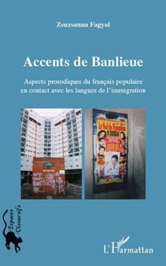 Accents de banlieue - aspects prosodiques du francais popula (eBook, PDF) - Jean-Alexis Mfoutou