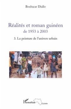 Realites et roman guineen de 1953 a 2003 T3 (eBook, PDF)