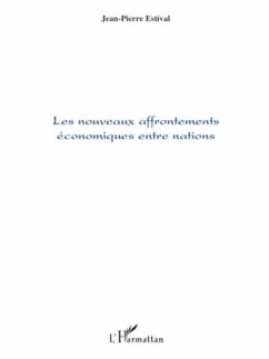 Les nouveaux affrontements economiques entre nations (eBook, PDF) Les nouveaux affrontements economiques entre nations (eBook, PDF)