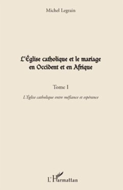 L'eglise catholique et le mariage en occident et en afrique (eBook, PDF)