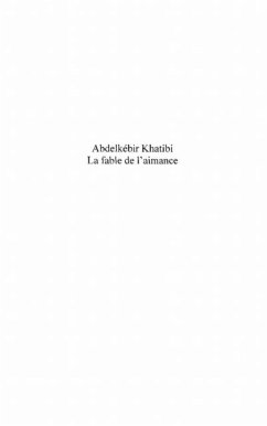 Abdelkebir khatibi - la fable de l'aimance (eBook, PDF) Abdelkebir khatibi - la fable de l'aimance (eBook, PDF)