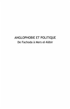 Cover Anglophobie et politique - de fachoda a mers el-kebir (eBook, PDF)