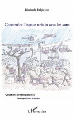 Construire l'espace urbain avec les sons (eBook, PDF) Construire l'espace urbain avec les sons (eBook, PDF)
