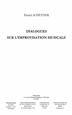 Dialogues sur l'improvisationmusicale (eBook, PDF) - Aguettaz Francois