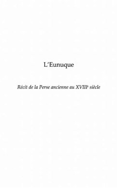 L'eunuque - recit de la perse ancienne au xviiie siecle (eBook, PDF)