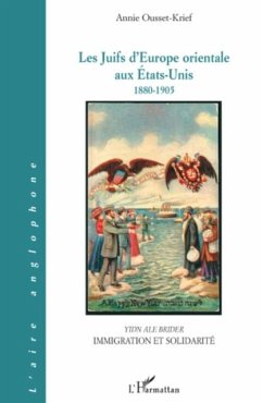 Les juifs d'europe orientale aux etats-unis 1880-1905 - yidn (eBook, PDF)