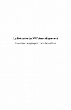 La memoire du xvie arrondissement - inventaire des plaques c (eBook, PDF)