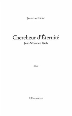 Chercheur d'eternite - jean-sebastien bach - recit (eBook, PDF)
