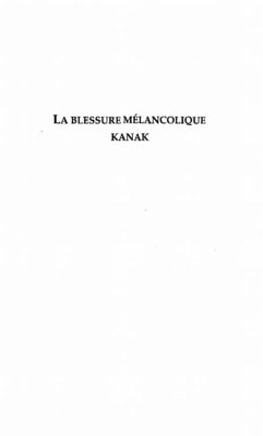 La Blessure melancolique Kanak (eBook, PDF) La Blessure melancolique Kanak (eBook, PDF)