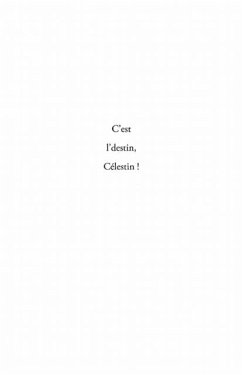 C'est l'destin Celestin (eBook, PDF) - Gilbert Hennevic