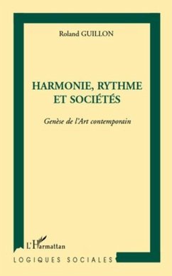 Harmonie, rythme et societes - genese de l'art contemporain (eBook, PDF)