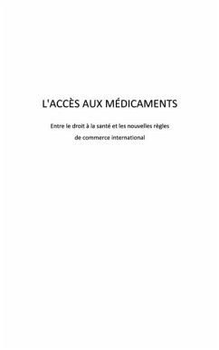L'accEs aux medicaments - entre le droit a la sante et les n (eBook, PDF)