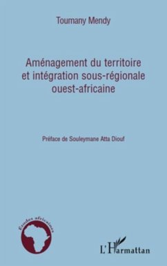 Amenagement du territoire et integration sous-regionale ouest-africaine (eBook, PDF) Amenagement du territoire et integration sous-regionale ouest-africaine (eBook, PDF)