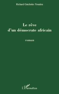 Reve d'un democrate africain Le (eBook, PDF)