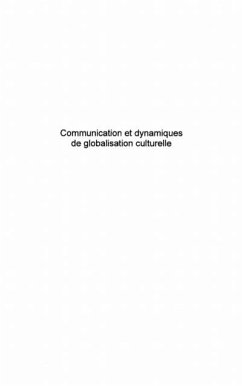 Communication et dynamiques de globalisation culturelle (eBook, PDF)