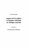 ASPECTS DE LA CULTURE A L'EPOQUE COLONIALE EN AFRIQUE CENTRA (eBook, PDF)