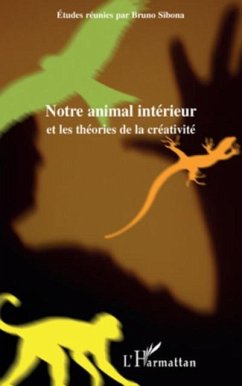 Notre animal interieur et les theories de la creativite (eBook, PDF)