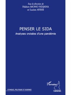 Penser le sida - analyses croisees d'une pandemie (eBook, PDF) Penser le sida - analyses croisees d'une pandemie (eBook, PDF)