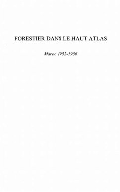Forestier dans le haut-atlas - maroc 1952-1956 (eBook, PDF)