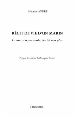Recit de vie d'un marin - la mer n'a pas voulu, le ciel non (eBook, PDF) - Maggy De Coster