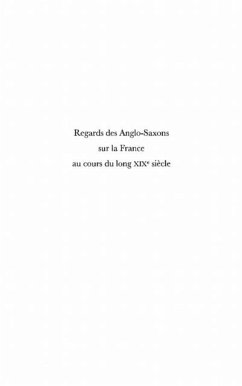 Regards des anglo-saxons sur la france au cours du long xixe (eBook, PDF)