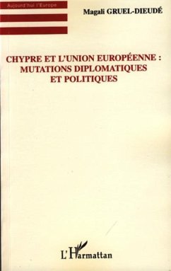 Chypre et l'union europeenne (eBook, PDF) - Gruel-Dieude Magali