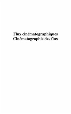 Flux cinematographiques, cinematographie des flux (eBook, PDF)