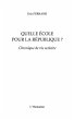 Quelle ecole pour la Republique ?... - Bild 1