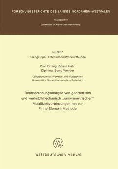 Beanspruchungsanalyse von geometrisch und werkstoffmechanisch ¿unsymmetrischen¿ Metallklebverbindungen mit der Finite-Element-Methode - Hahn, Ortwin