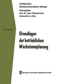 Grundlagen der betrieblichen Wachstumsplanung - Luckan, Eberhard