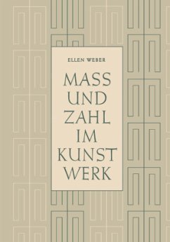 Mass und Zahl im Kunstwerk - Weber, Ellen