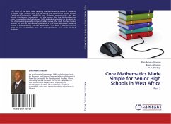 Core Mathematics Made Simple for Senior High Schools in West Africa - Alhassan, Elvis Adam;Alhassan, Erwin;Oladejo, N. K.