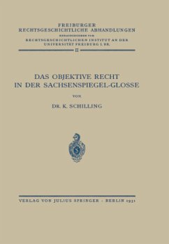 Das Objektive Recht in der Sachsenspiegel-Glosse - Schilling, NA