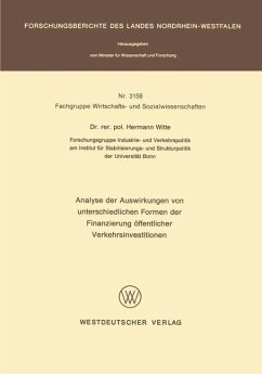 Analyse der Auswirkungen von unterschiedlichen Formen der Finanzierung öffentlicher Verkehrsinvestitionen - Witte, Hermann