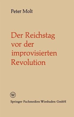 Der Reichstag vor der improvisierten Revolution - Molt, Peter