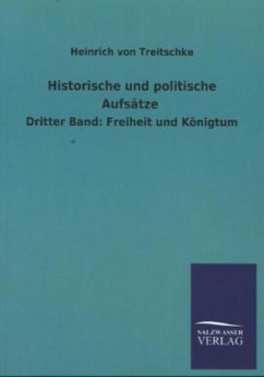 Historische und politische Aufsätze - Treitschke, Heinrich von