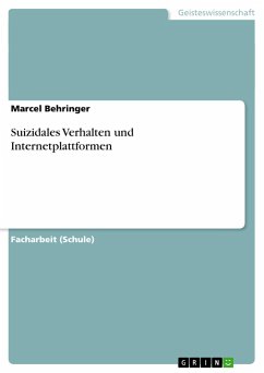 Suizidales Verhalten und Internetplattformen - Behringer, Marcel