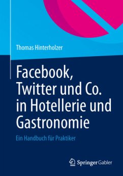 Facebook, Twitter und Co. in Hotellerie und Gastronomie - Hinterholzer, Thomas