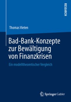 Bad-Bank-Konzepte zur Bewältigung von Finanzkrisen - Vieten, Thomas