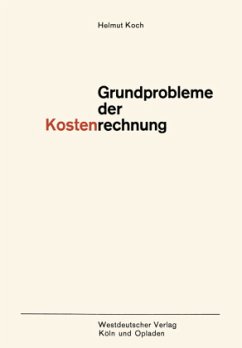 Grundprobleme der Kostenrechnung - Koch, Helmut
