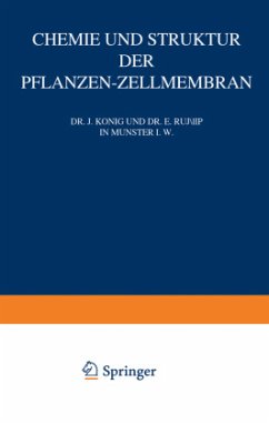 Chemie und Struktur der Pflanzen-Zellmembran - König, J.;Rump, E.