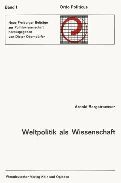 Weltpolitik als Wissenschaft - Bergstraesser, Arnold