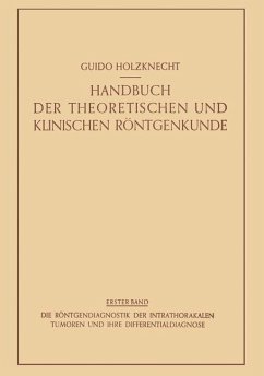 Die Röntgendiagnostik der Intrathorakalen Tumoren und ihre Differentialdiagnose - Lenk, Robert