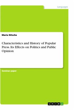 Characteristics and History of Popular Press. Its Effects on Politics and Public Opinion