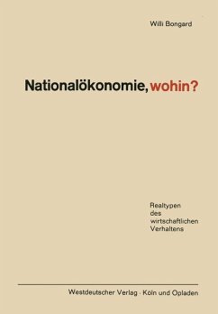 Nationalökonomie, wohin? - Bongard, Willi