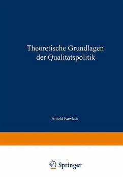 Theoretische Grundlagen der Qualitätspolitik - Kawlath, Arnold