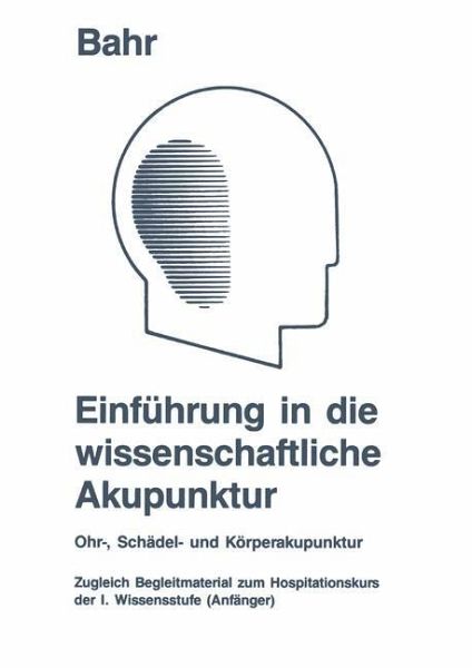 Einführung in die wissenschaftliche Akupunktur von Frank R. Bahr - Fachbuch  - bücher.de