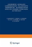 Angeborene Anomalien Lichtdermatosen · Pflan¿engifte Thermische Schädigungen Einfluss Innerer Störungen auf die Haut