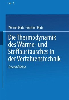 Die Thermodynamik des Wärme- und Stoffaustausches in der Verfahrenstechnik - Matz, W.